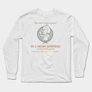 Dr. E. Brown Enterprises Long Sleeve T-Shirt